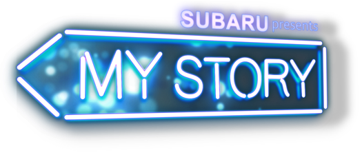 SUBARU presents　MY STORY